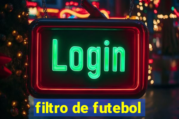 filtro de futebol